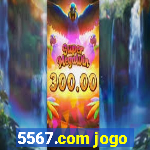 5567.com jogo